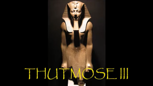 King Thutmose III