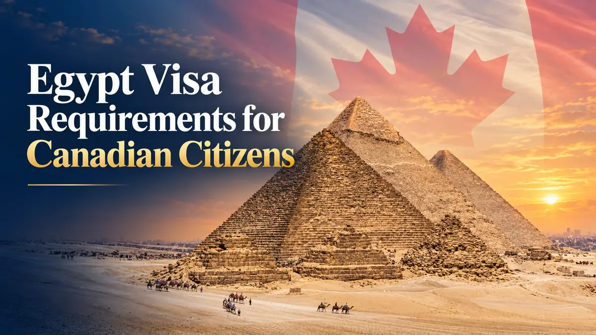 Egypt Visa for Canadian Citizens: 2026 Requirements